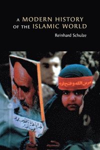 bokomslag A Modern History of the Islamic World