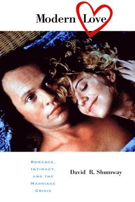 David Shumway - Modern Love, Inbunden