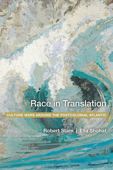 Ella Shohat, Robert Stam - Race in Translation, Häftad