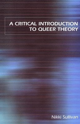 A Critical Introduction to Queer Theory 1
