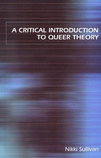 bokomslag A Critical Introduction to Queer Theory