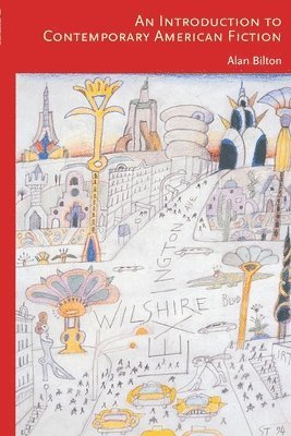 Alan Bilton - An Introduction to Contemporary American Fiction, Häftad