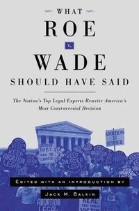 bokomslag What Roe v. Wade Should Have Said