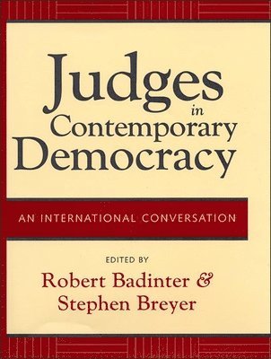 Richard Alba, Richard Delgado, Justice Stephen Breyer, Robert Badinter - Judges in Contemporary Democracy, Inbunden