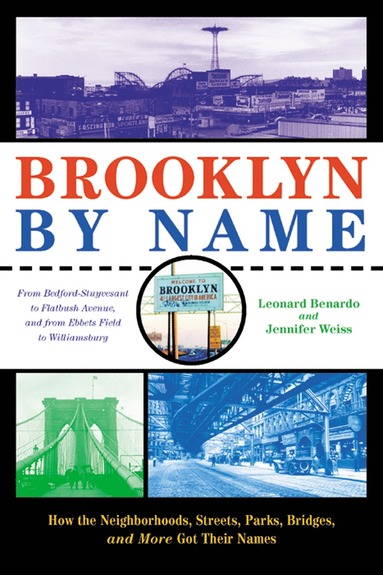Leonard Benardo, Jennifer Weiss - Brooklyn by Name, Häftad