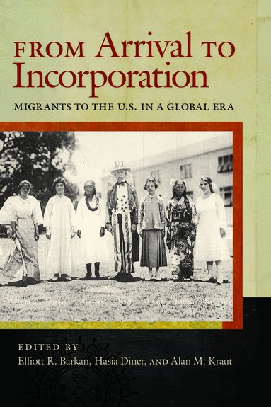 Elliott Barkan, Hasia R. Diner, Alan M. Kraut - From Arrival to Incorporation, Häftad