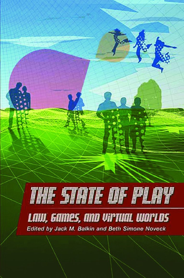 Jack M. Balkin, Beth Simone Noveck, Jack Balkin - State of Play, Inbunden