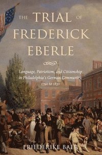 bokomslag The Trial of Frederick Eberle