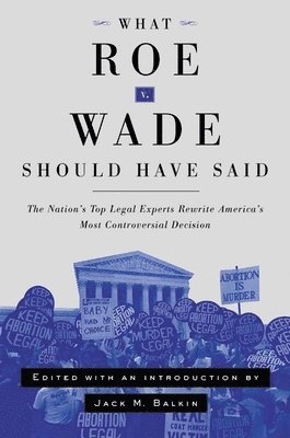 bokomslag What Roe V. Wade Should Have Said