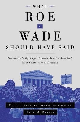 bokomslag What Roe v. Wade Should Have Said