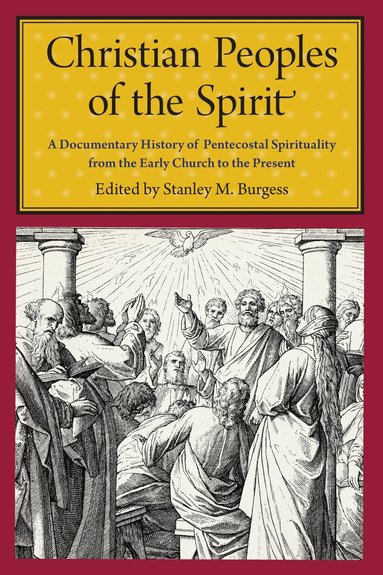 Stanley M. Burgess - Christian Peoples of the Spirit, Inbunden