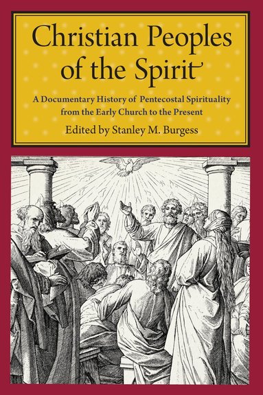 Stanley M. Burgess - Christian Peoples of the Spirit, Häftad