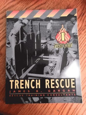 First Due Trench Rescue 1