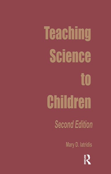 Mary D. Iatridis, Miriam Maracek - Teaching Science to Children, Inbunden