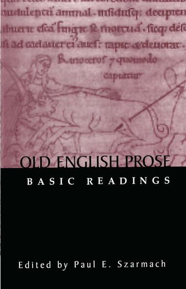 Paul E. Szarmach - Old English Prose, Inbunden