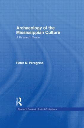 Archaeology of the Mississippian Culture