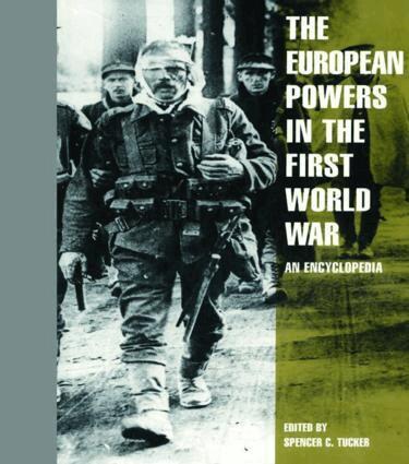 Spencer C. Tucker - European Powers in the First World War, Inbunden