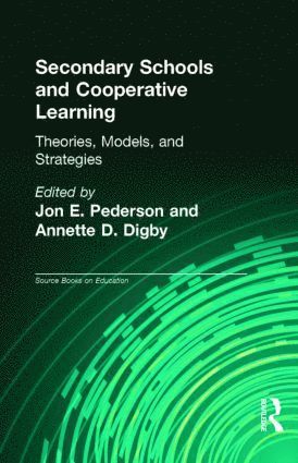 Jon E. Pedersen, Annette D. Digby, Jon E. Pedersen - Secondary Schools and Cooperative Learning, Inbunden