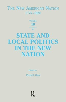 State & Local Politics in the New Nation