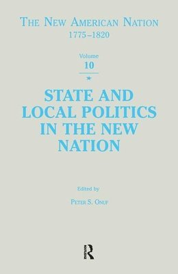 State & Local Politics in the New Nation 1