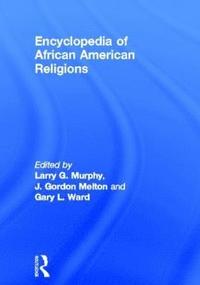 bokomslag Encyclopedia of African American Religions