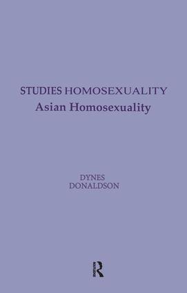 Wayne R. Dynes, Stephen Donaldson - Asian Homosexuality, Inbunden