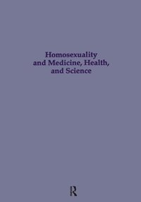bokomslag Homosexuality & Medicine, Health & Science