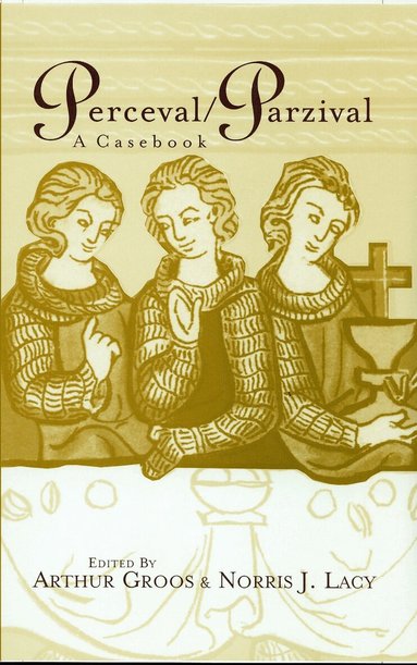 Arthur Groos, Norris J. Lacy - Perceval/Parzival, Inbunden