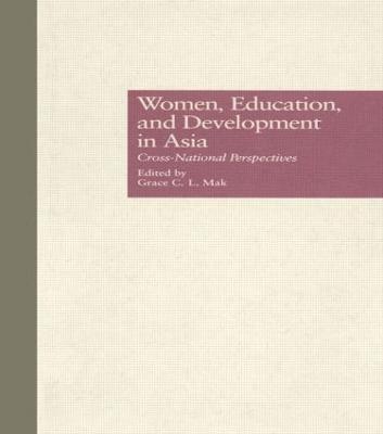 Grace C.L. Mak, Grace C. L. Mak - Women, Education, and Development in Asia, Inbunden
