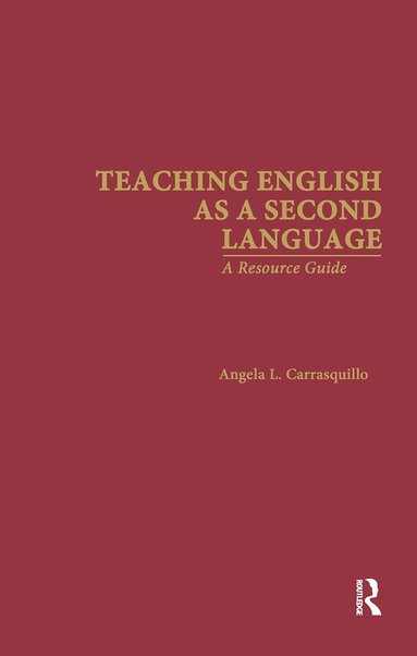 Angela L. Carrasquillo, Angela L. Carrasquillo - Teaching English as a Second Language, Inbunden