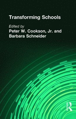Peter W. Jr. Cookson, Barbara Schneider, Jr. Cookson, Peter W. - Transforming Schools, Inbunden