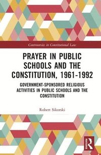 bokomslag Prayer in Public Schools and the Constitution, 1961-1992