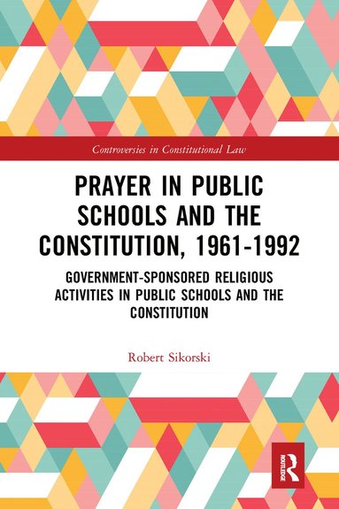 bokomslag Prayer in Public Schools and the Constitution, 1961-1992