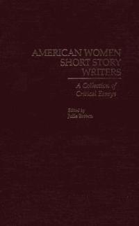 bokomslag American Women Short Story Writers