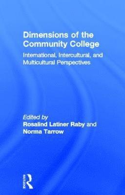 Norma Tarrow, Rosalind Latiner Raby - Dimensions of the Community College, Inbunden