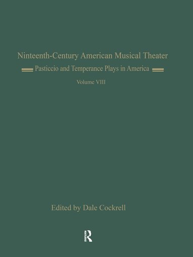 Dale Cockrell - Pasticcio and Temperance Plays in America, Inbunden