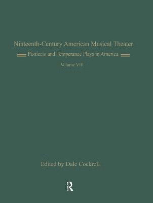 Dale Cockrell - Pasticcio and Temperance Plays in America, Inbunden