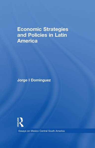 bokomslag Economic Strategies and Policies in Latin America