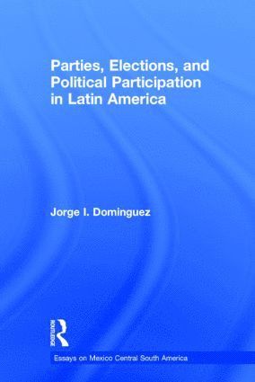 bokomslag Parties, Elections, and Political Participation in Latin America