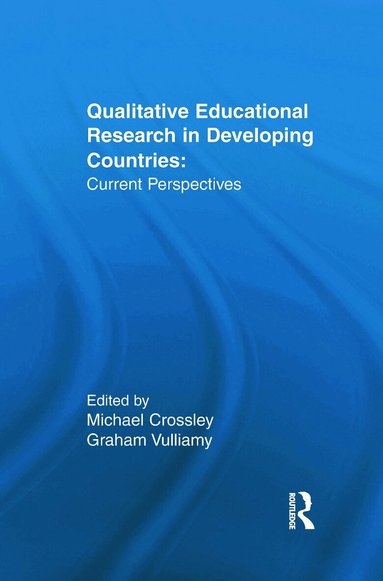 Michael Crossley, Graham Vulliamy - Qualitative Educational Research in Developing Countries, Inbunden