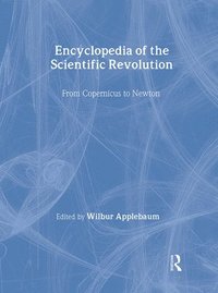 bokomslag Encyclopedia of the Scientific Revolution