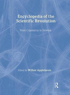 Encyclopedia of the Scientific Revolution 1