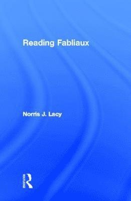 Norris J. Lacy - Reading Fabliaux, Inbunden