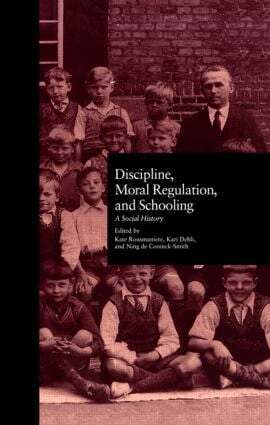 Kate Rousmaniere, Kari Dehli, Ning De Coninck Smith, Kate Rousmaniere, Kari Dehli, Ning De Coninck-Smith - Discipline, Moral Regulation, and Schooling, Inbunden