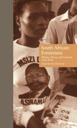 M.J. Daymond - South African Feminisms, Inbunden