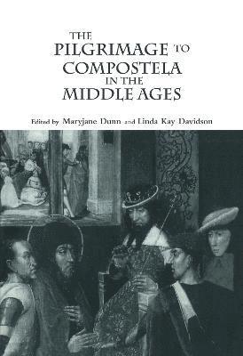 Linda Kay Davidson, Maryjane Dunn - Pilgrimage to Compostela in the Middle Ages, Inbunden