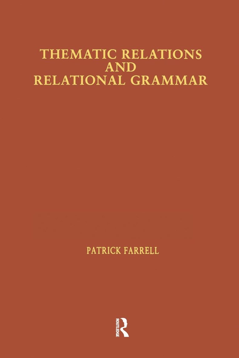 Patrick Farrell - Thematic Relations and Relational Grammar, Inbunden