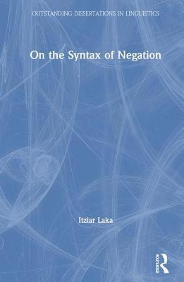 On the Syntax of Negation 1