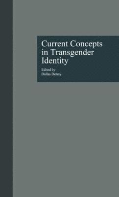 Current Concepts in Transgender Identity 1