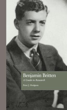 Peter J. Hodgson - Benjamin Britten, Inbunden